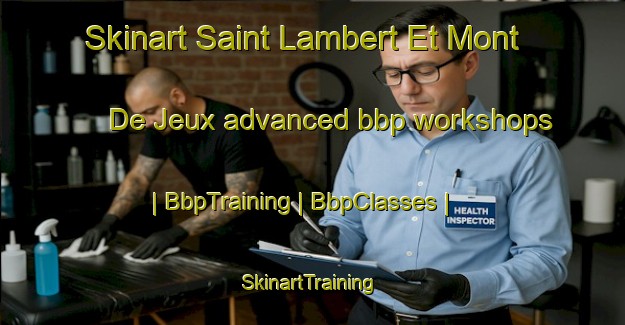 Skinart Saint Lambert Et Mont De Jeux advanced bbp workshops | BbpTraining | BbpClasses | SkinartTraining-France
